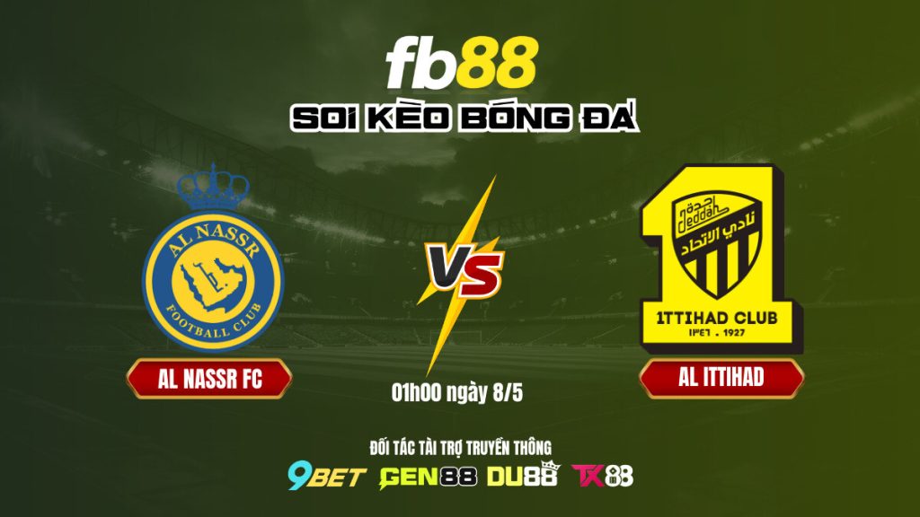 Soi kèo bóng đá Al Nassr FC vs Al Ittihad_ FB88